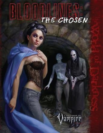 Vampire: The Requiem - Bloodlines: The Chosen