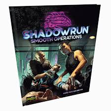 Shadowrun 6e: Smooth Operations